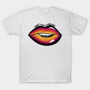 Just Keep Smiling T-Shirt